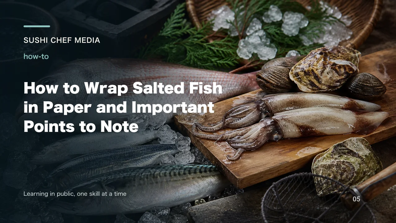 How to Wrap Salted Fish in Paper and Important Points to Note