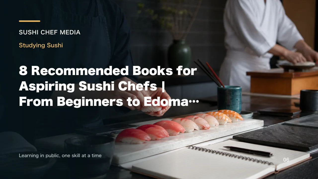 8 Recommended Books for Aspiring Sushi Chefs | From Beginners to Edomae Techniques and Overseas Employment