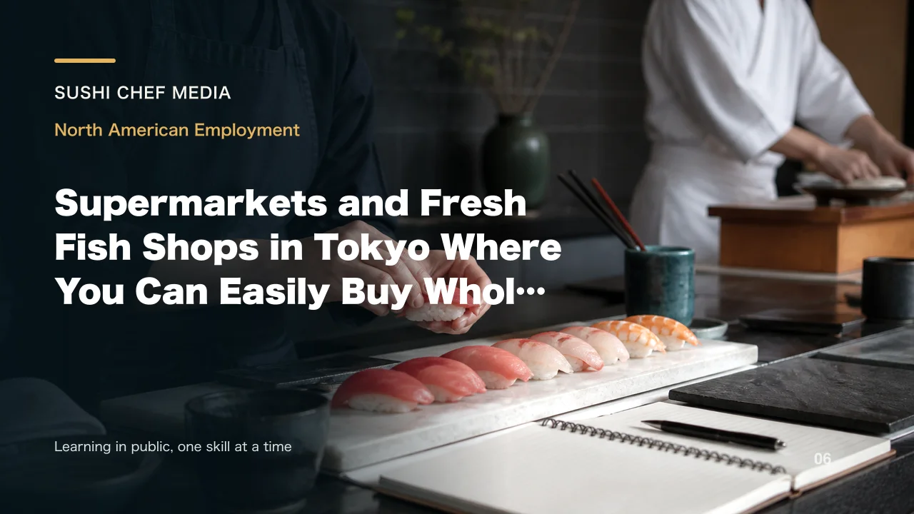 Supermarkets and Fresh Fish Shops in Tokyo Where You Can Easily Buy Whole Fish